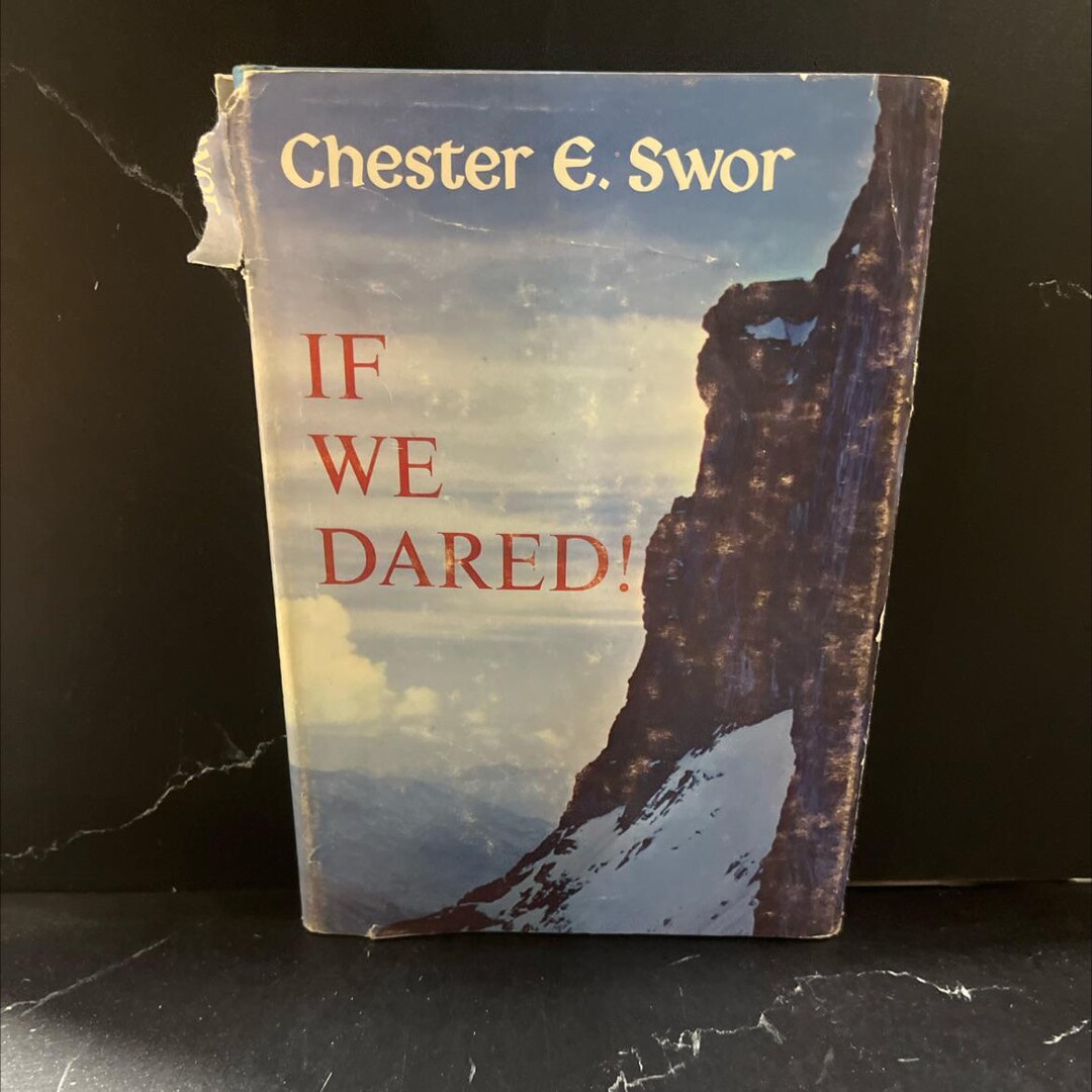 Chester Swor If We Dared! Book, by Chester E. Swor, 1961 Hardcover RARE-R67-B8-D_212 ...