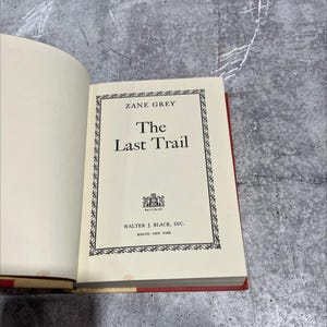 the last trail book, by zane grey, 1909 Hardcover RARE-R70-B8-B_20