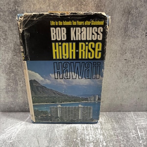 SIGNED high-rise hawaii book, by Bob Krauss, 1969 Hardcover, First Edition, Vintage RARE-R66-B8-G_139