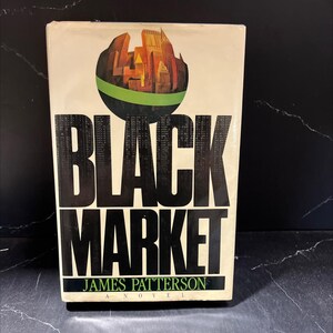 black market book, by James Patterson, 1986 Hardcover RARE-R69-B7-G_97