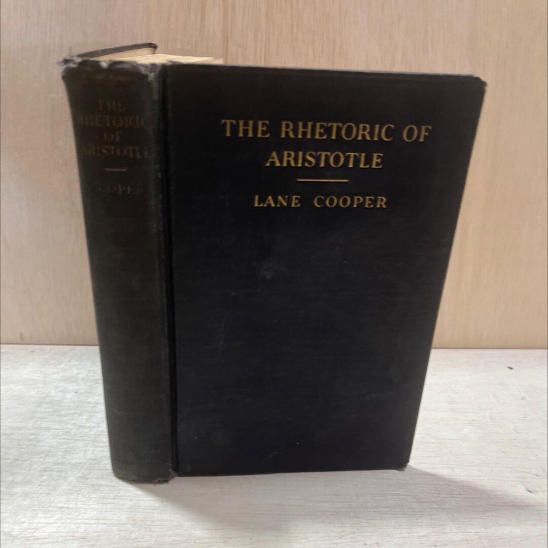 The Rhetoric of Aristotle an Expanded Translation With Supplementary ...