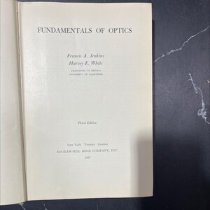 Fundamentals of Optics Book, by Francis A. Jenkins, Harvey E. White, 1957 Hardcover RARE-R70-B8 ...