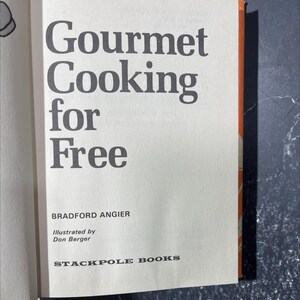 gourmet cooking for free book, by bradford angier, 1970 Hardcover RARE-R64-B8-F_72