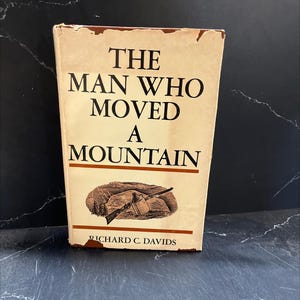 the man who moved a mountain book, by richard c. davids, 1970 Hardcover RARE-R67-B7-D_79