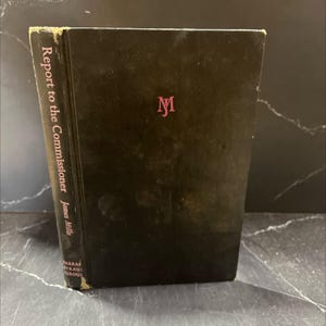 report to the commissioner book, by james mills, 1972 Hardcover RARE-R69-B8-H_104