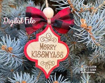 Divertente ornamento di Natale SOLO file DIGITALE - Merry Kissmyass Arabesque - AI - SVG - DXF - LBRN2 - Natale inappropriato Punny