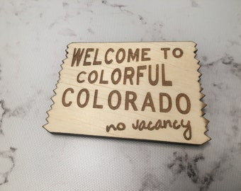 Colorado Magnet, Colorado Proud Magnet, Colorado No Vacancy Magnet, Colorado Welcome Sign Magnet, Colorado Souvenir, Colorado Gift
