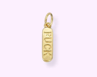 Gold Fuck Charm, Fuck Pendant, Dainty Curse Word Charm, F Word Pendant, Profanity Charm Gift for Best Friend, Pendant Jewelry Gift Under 20