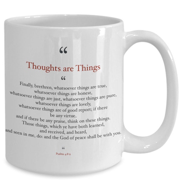 Thoughts are things mug, as a man thinks mug