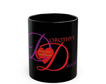 Dorothy Daughter Black Mug, Black Ceramic Mug, (11oz, 15oz), Charitable Gift, Black Mug, Personalize Black Mug