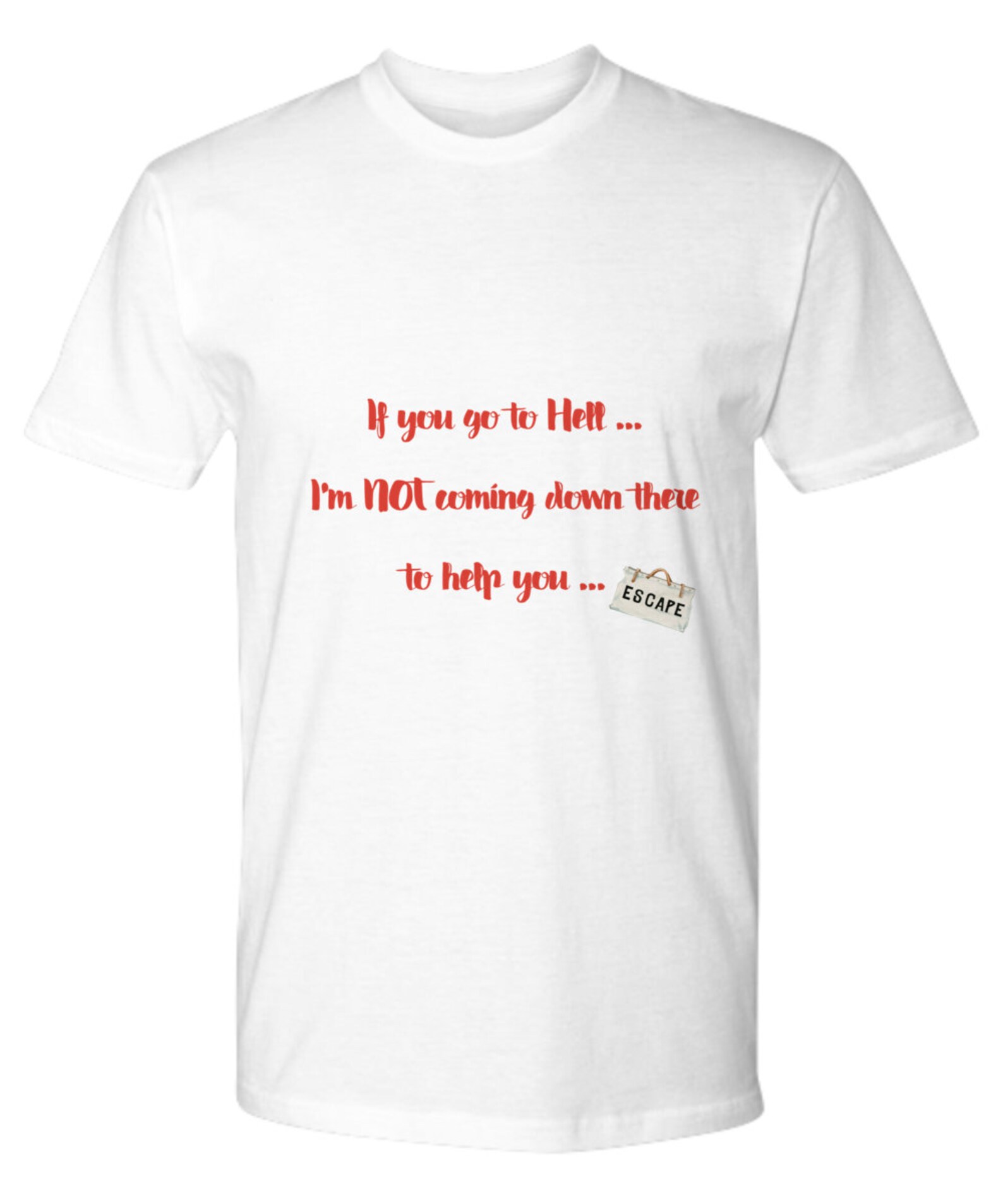 Goto Hell If You Want to T-shirt No Escape T-shirt - Etsy