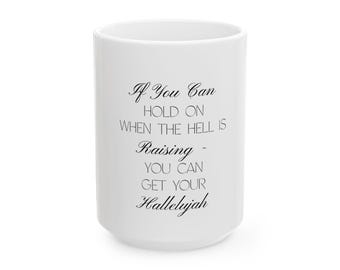Hold on Ceramic Mug, Ceramic Mug, (11oz, 15oz), Full Wraparound Mug, Multicolor Mug, Festive White Colored Mug, Encouragement Mug, Biblical