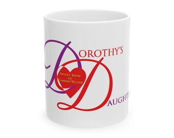 Dorothy Daughter Colorful Ceramic Mug, Specialty Mug, (11oz, 15oz), Ceramic Mug, White Ceramic Mug, Charity Mug