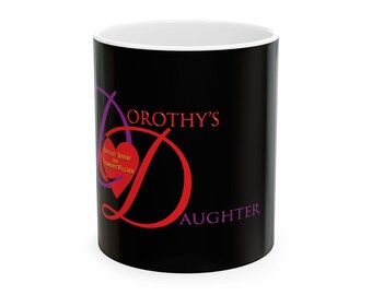 Dorothy Daughter Ceramic Mug, Two Tone Ceramic Mug, (11oz, 15oz), Full Wraparound Mug, Charitable Mug