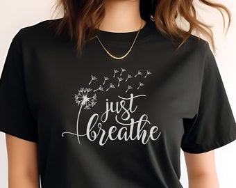 Just Breathe Comfort Colors Tee: Dandelion Inspirational Shirt