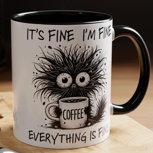 Amusing Quote Coffee Mug - Perfect Gift for Coffee Lovers, Funny Mug for Home or Office, Ceramic Coffee Cup, Tea Cup, Unique Gift