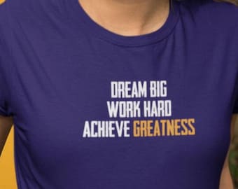 T-shirt met motiverende quote: droom groot, werk hard - pasvorm uniseks