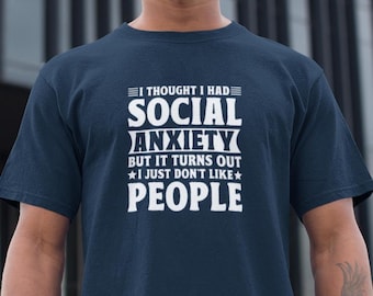 Funny Social Anxiety T-Shirt: Introvert Humor Tee