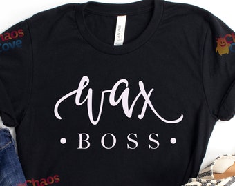 Wax Boss Shirt, Wax Esthetician Grad, Wax Specialist, Waxboss, Licensed Esthetician, Wax Melts Seller, Emulsifying Wax, Beautician Shirt
