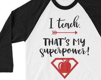 I teach That's my Superpower Teacher Shirt Elementary Teacher Preschool Teacher Teacher Gift Teacher Appreciation What's your superpower?