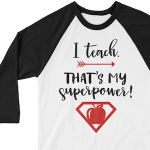 I teach That&#39;s my Superpower Teacher Shirt Elementary Teacher Preschool Teacher Teacher Gift Teacher Appreciation What&#39;s your superpower?