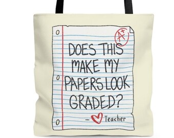 Does This Make My Papers Look Graded, Teacher Tote Bag, Teacher Appreciation Bag, Large Teacher Bag, Back to School Gift, Teacher Humor