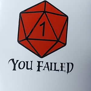 DnD die decal, DnD You failed die decal, You Failed Dungeons and Dragons dice decal, You failed Dungeons and Dragons die decal, D20 die deca