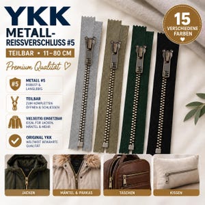 May include: Four YKK #5 metal zippers in gray, olive green, dark green, and black, each with a metal slider. Text on the image includes YKK METALL-REISSVERSCHLUSS #5, 11-80 CM, 15 VERSCHIEDENE FARBEN, and examples of zippers on jackets, coats, bags, and pillows.