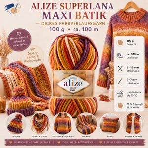 May include: A ball of Alize Superlana Maxi Batik yarn featuring a multi-coloured gradient of orange, yellow, purple, and cream. The label displays the brand name and product details. The yarn is shown alongside a knitted jumper, hat, and blanket.