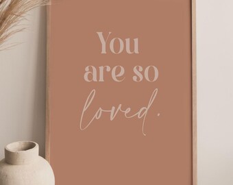 PHYSICAL PRINT - You Are So Loved