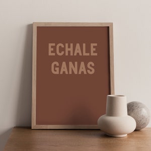 INSTANT DOWNLOAD - Echale Ganas, Latina Prints, Spanish, Latinx, Boho Room Decor, Quotes, Latinx, Earth Tone, Latinx Home Decor, Gallery