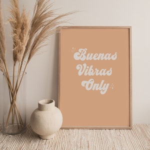PHYSICAL PRINT - Buenas Vibras Only, Good Vibes, Spanish, Latinx Prints, Latina, Spanglish, Quotes, Boho, Inspiration, Earth Tone