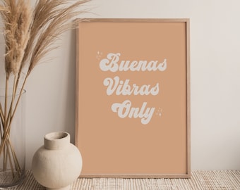 INSTANT DOWNLOAD - Buenas Vibras Only, Good Vibes, Spanish, Latinx Prints, Latina, Spanglish, Quotes, Boho, Inspiration, Earth Tone