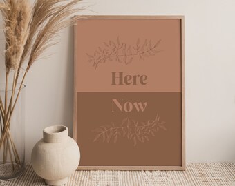 PHYSICAL PRINT - Here and Now, Zen Prints, Boho Prints, Boho Home Decor, Nature Prints, Gallery Wall Art, Earth Tone Art, Botanicals, Plants