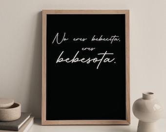 PHYSICAL PRINT - No Eres Bebecita, Eres Bebesota, Latinx Phone Cases, Latino, Latina, Hispanic, Bad Bunny, Un Verano Sin Ti, Porto Bonito