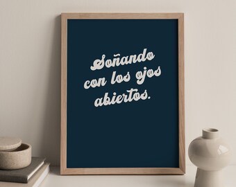 INSTANT DOWNLOAD - Soñando Con Ojos Abiertos, Spanish, Español, Bilingual, Latina, Latinx Prints, Latino Art, Quotes, Frases, Inspiración