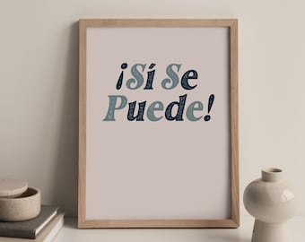 PHYSICAL PRINT - Si Se Puede, Latinx Prints, Quotes, Latino, Latina, Hispanic, Inspiration, Español, Bilingual, Earth Tones, Yes We Can