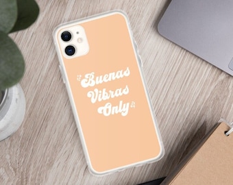 IPHONE CASE - Buenas Vibras Only, Good Vibes, Spanish, Latinx Prints, Latina, Spanglish, Quotes, Boho, Inspiration, Earth Tone