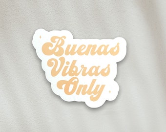 STICKER - Buenas Vibras Only, Latinx Stickers, Spanish, Latina, Brown Girl Magic, Boho, Latino Decor, Stationary, Decals, Calcomanias