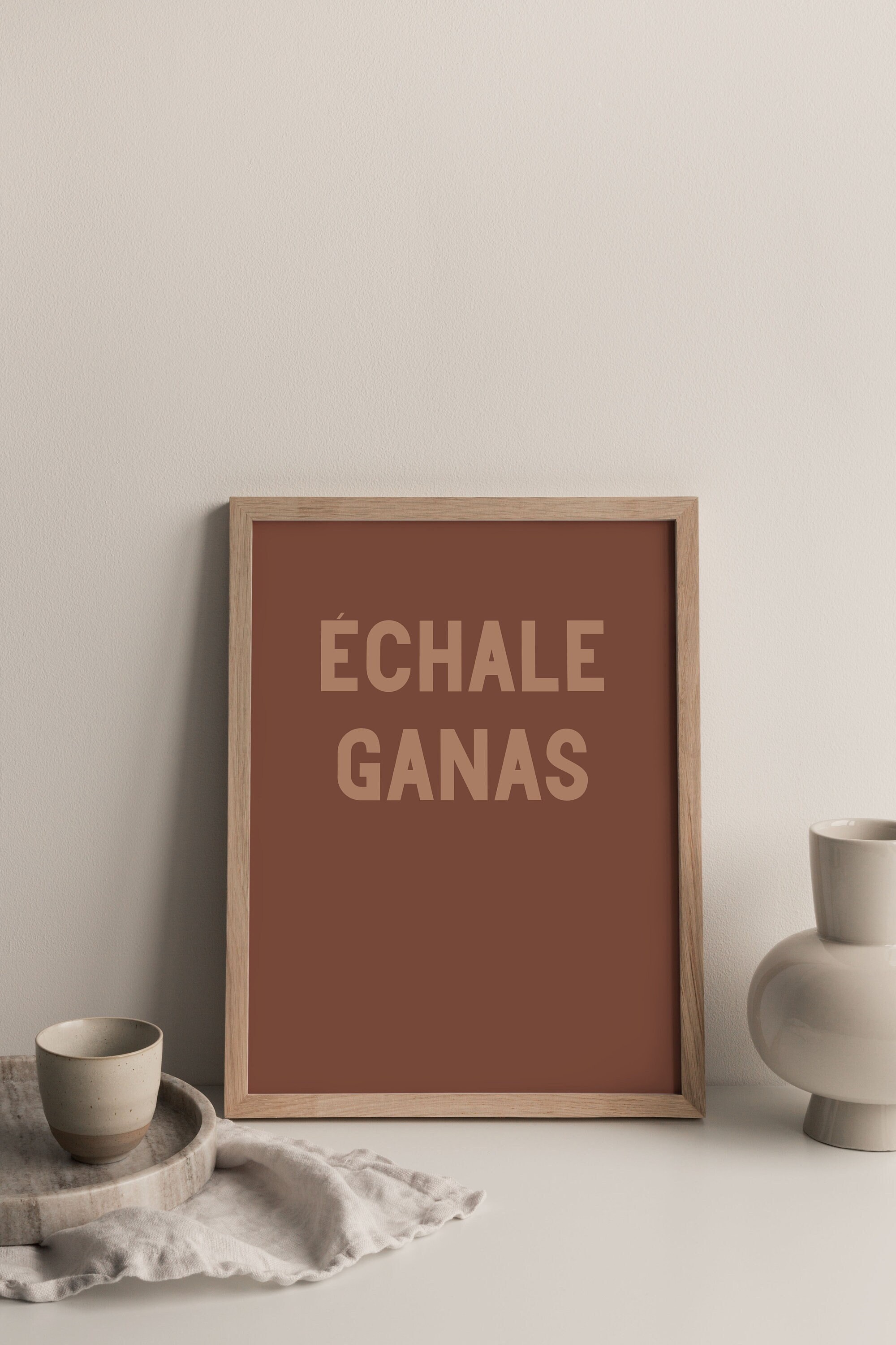 PHYSICAL PRINT - Echale Ganas, Latina Prints, Spanish, Latinx, Boho Room Decor, Quotes, Latinx, Gallery Wall, Earth Tone, Latinx Home Decor