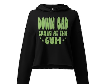 Down Bad Gym Cropped Hoodie, fleece, TTPD, tortured poets department, Matty Healy, Taylor, boyfriend, girlfriend, breakup, workout, swiftie