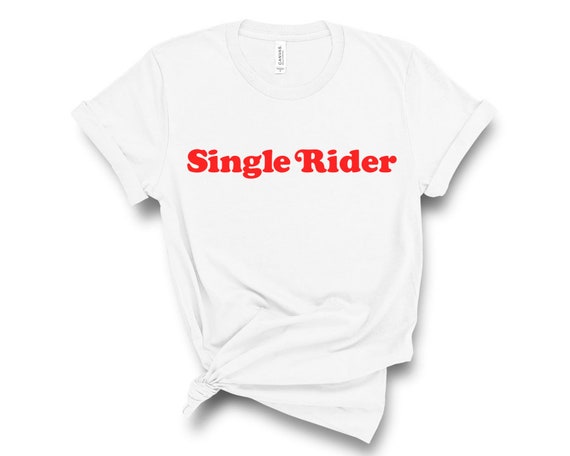 disney single rider shirt