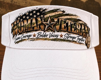 May include: A white visor featuring a graphic print with the text WOMAN VETERAN, Same Courage, Bolder Voices, Stronger Together, a central star, a distressed American flag pattern, and a hanging military dog tag illustration.