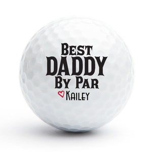 Custom Golf Ball, Best Daddy By Par Golf Ball, Personalized Golf Ball, Party Favors, Special Gifts- 3 pieces