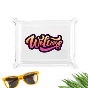 Welcome- Acrylic Catchall Tray  - H3011S-RD12345X