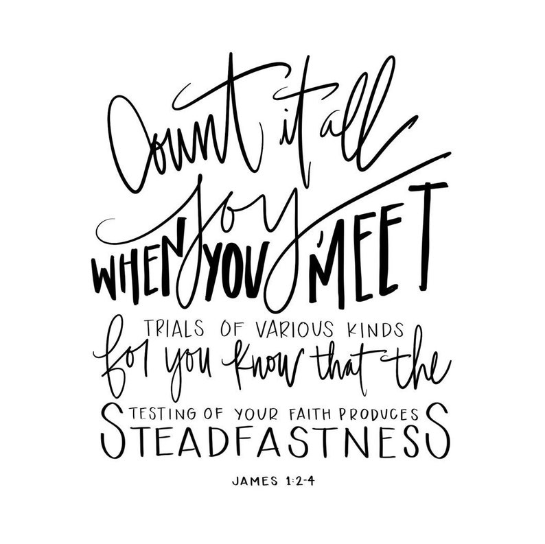 Hand Lettered Digital Print James 1 2 4 Bible Verse Etsy Hand Lettered Digital Print James 1 2 4 Bible Verse Etsy