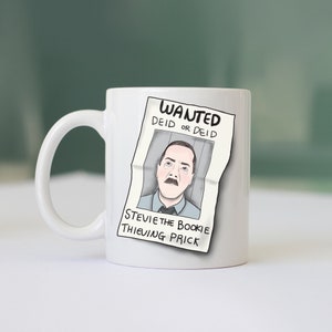 Stevie the Bookie wanted Mug / Funny Still Game Gift / Still Game Christmas gift