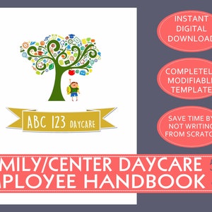 Editable DAYCARE EMPLOYEE HANDBOOK: for in home, centers, preschool, family, drop-in / starting a daycare business / editable template
