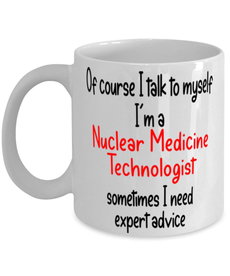 Nuclear Medicine Technologist Mug Gift Funny Occupation Etsy