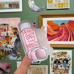 It Aint Easy Being Wheezy Sticker - Inhaler Sticker